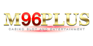 m96plus เว็บพนันออนไลน์ที่ครบวงจรมั่นคงปลอดภัย